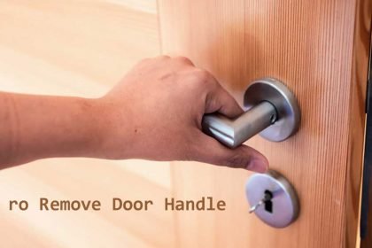 ways to remove door handle remove door handle