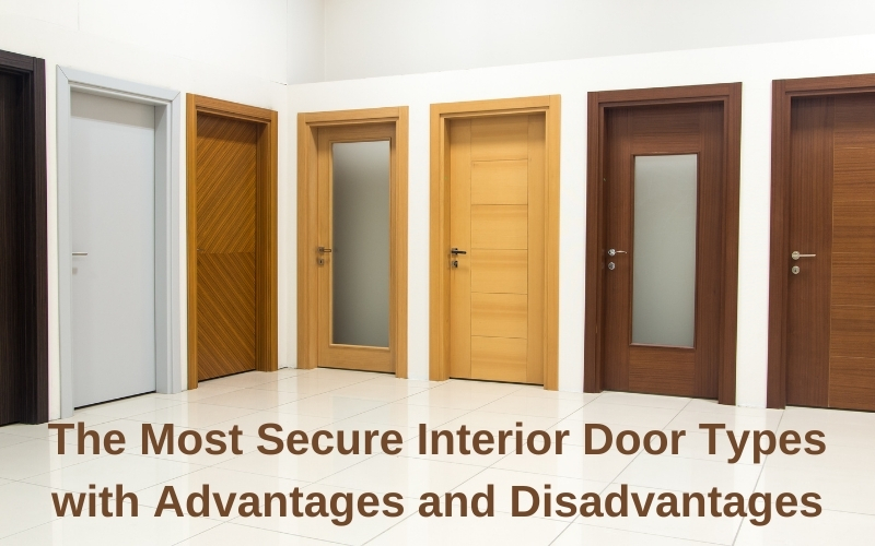The Most Secure Interior Door Types with Advantages and Disadvantages