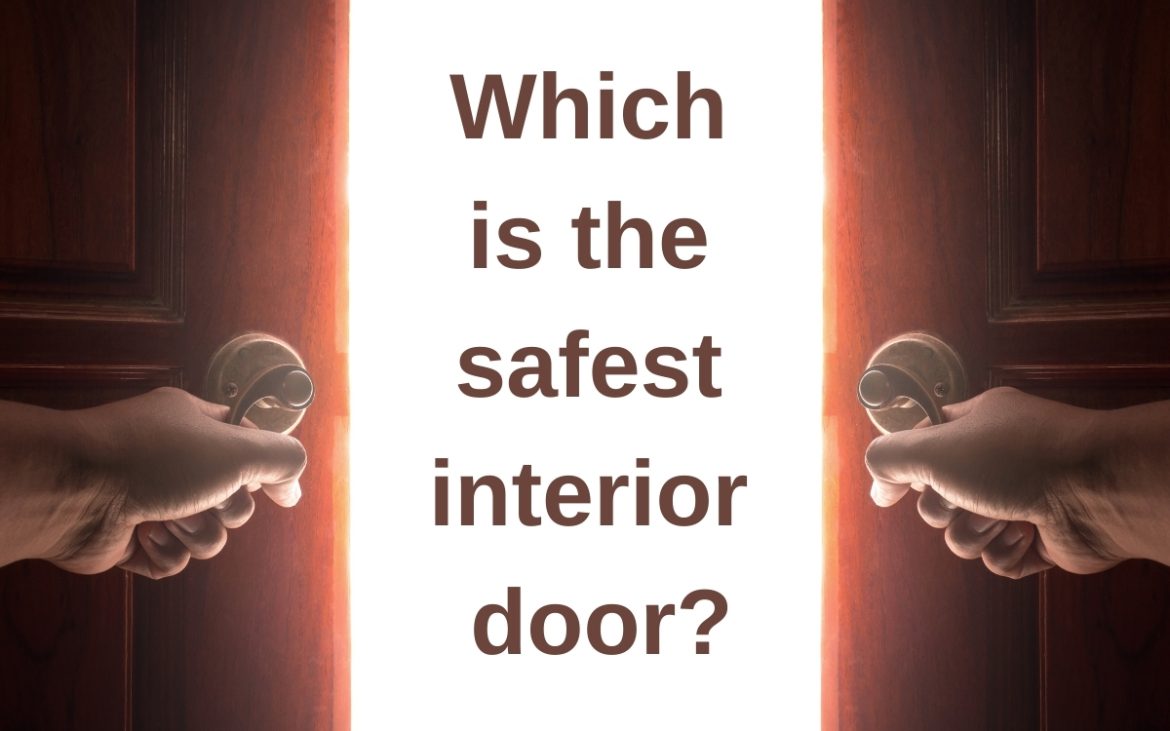 Which is the safest interior door