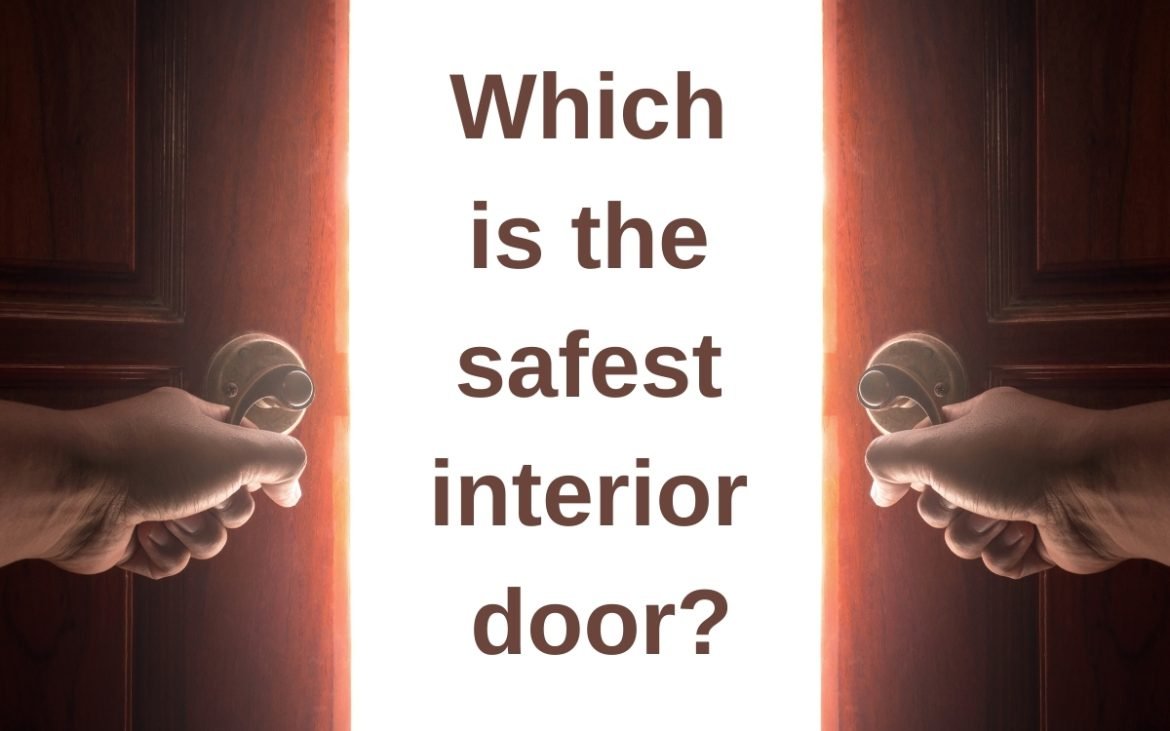 Which is the safest interior door